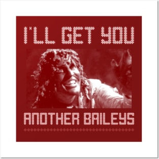 I'll get you another Baileys Posters and Art